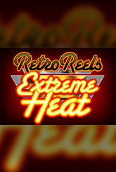 Retro Reels – Extreme Heat Jouer Machine à Sous